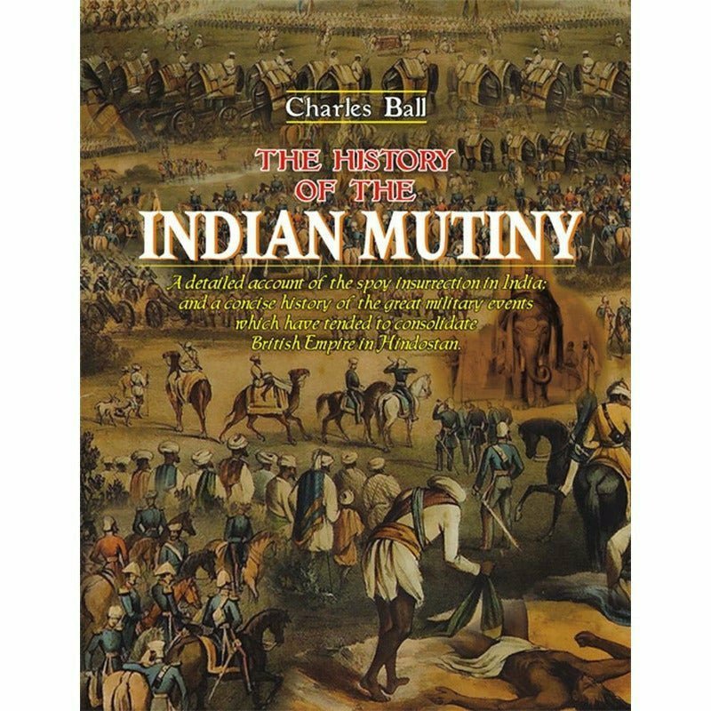 The History Of The Indian Mutiny 02 Vols [English]