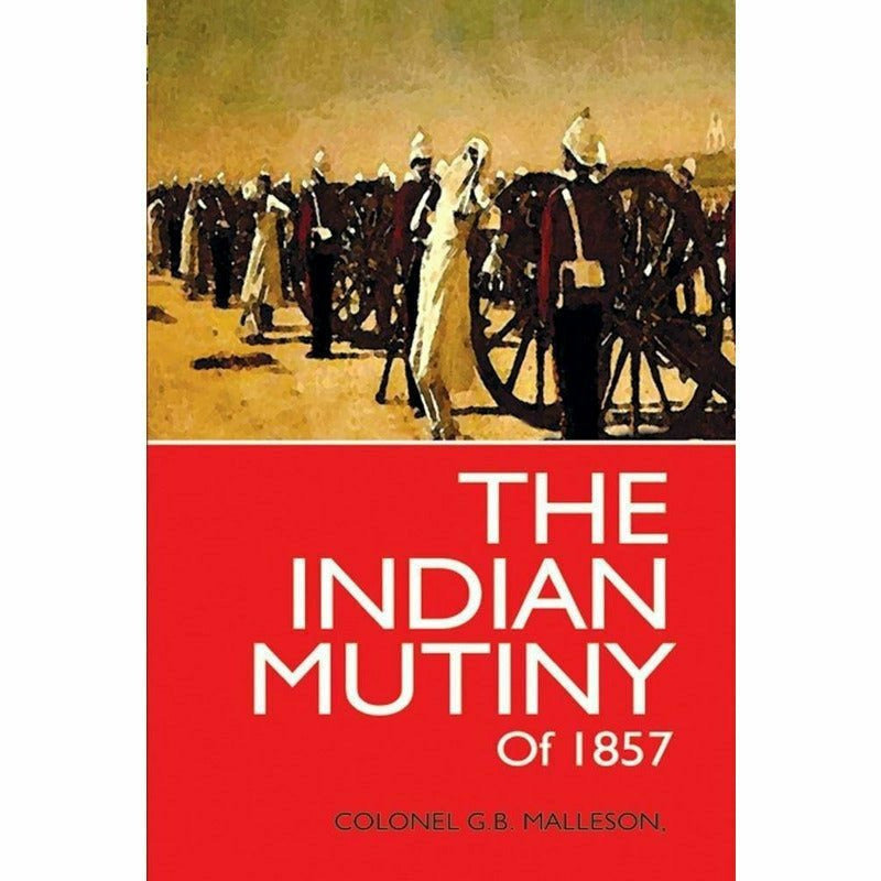 The Indian Mutiny Of 1857  [English]