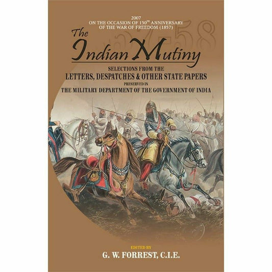 The Indian Mutiny Selection From, 4 Vols  [English]