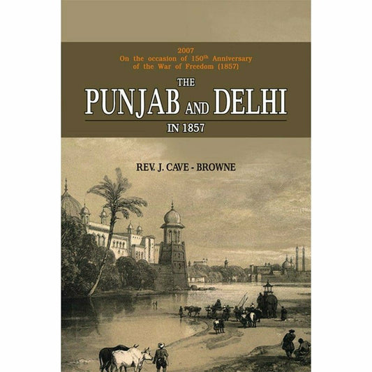 The Punjab & Delhi In 1857  [English]