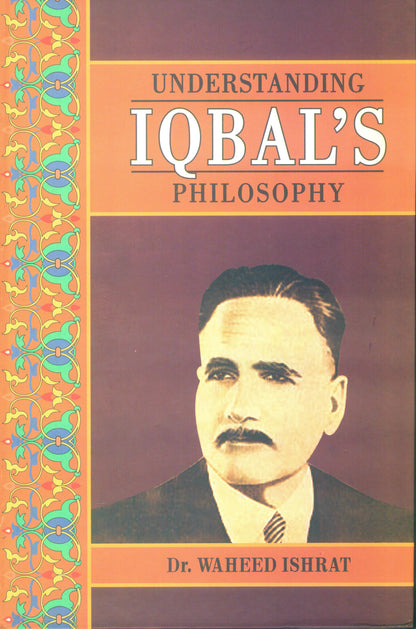 Understanding Iqbal's Philosophy  [English]